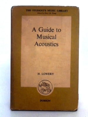 Image du vendeur pour A Guide to Musical Acoustics mis en vente par World of Rare Books