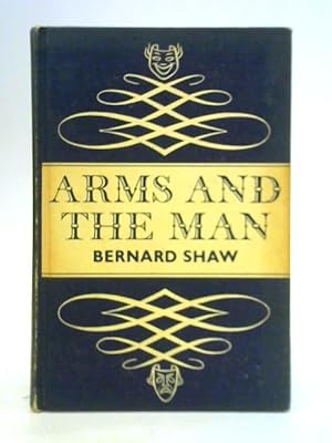 Bild des Verkufers fr Arms and the Man zum Verkauf von World of Rare Books