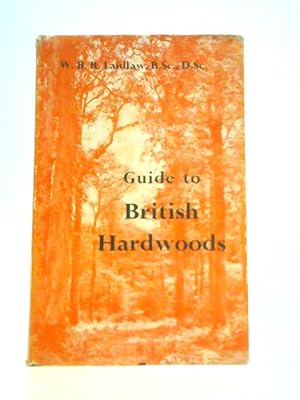 Bild des Verkufers fr Guide to British Hardwoods zum Verkauf von World of Rare Books