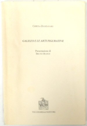 Bild des Verkufers fr Galileo e le arti figurative. I ritratti e i busti di Galileo. Scoperte astronomiche e pittura barocca. La concezione estetica di Galileo zum Verkauf von PsychoBabel & Skoob Books