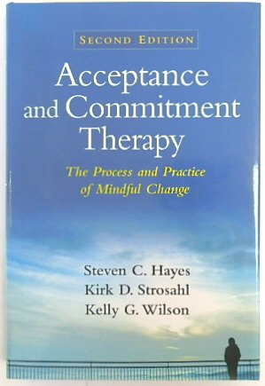 Bild des Verkufers fr Acceptance and Commitment Therapy: The Process and Practice of Mindful Change zum Verkauf von PsychoBabel & Skoob Books