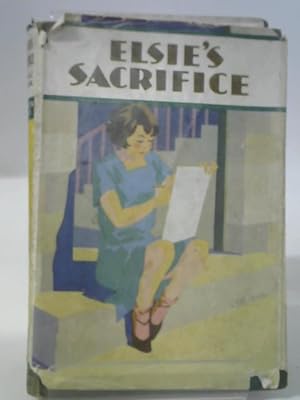 Imagen del vendedor de Elsie's Sacrifice a la venta por World of Rare Books