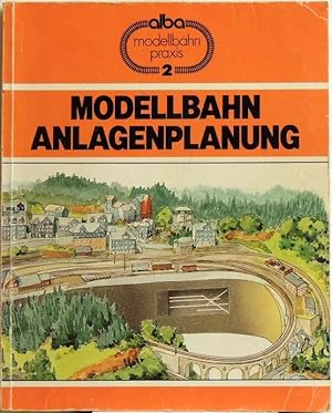 Modellbahn-Anlagenplanung; der richtige Weg zur vorbildgetreuen Modellbahn