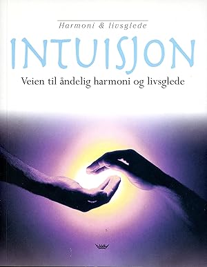 Seller image for Intuisjon - Veien til ndelig harmoni og livsglede for sale by Hgenhoff Media