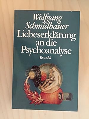 Image du vendeur pour Liebeserklrung an die Psychoanalyse. mis en vente par Buch-Galerie Silvia Umla