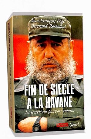 Imagen del vendedor de Fin de sicle a La Havane : les secrets du pouvoir cubain. a la venta por Librairie Lettres Slaves - Francis