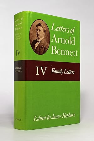 Letters of Arnold Bennett, Volume IV: Family Letters
