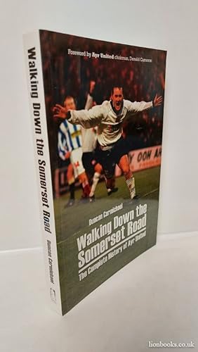 Image du vendeur pour Walking Down the Somerset Road: the Complete History of Ayr United mis en vente par Lion Books PBFA