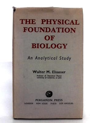 Imagen del vendedor de The Physical Foundation of Biology a la venta por World of Rare Books