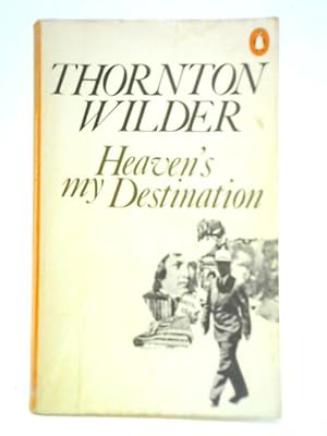 Bild des Verkufers fr Heaven's My Destination zum Verkauf von World of Rare Books