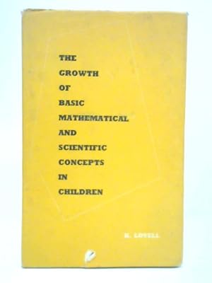 Imagen del vendedor de The Growth of Basic Mathematical and Scientific Concepts in Children a la venta por World of Rare Books