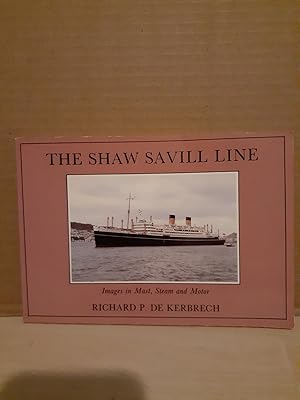 Immagine del venditore per The Shaw Savill Line: Images in Mast, Steam and Motor venduto da Frabjous Books