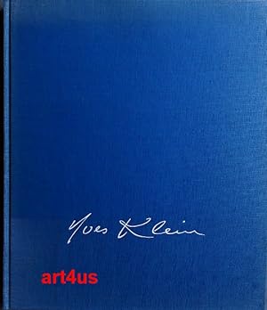 Yves Klein : Monographie zur zeitgenössischen Kunst