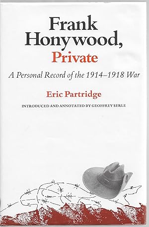 Seller image for Frank Honywood, Private. A Personal Record of the 1914-1918 War for sale by Sabra Books