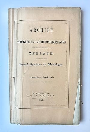 [Zeeland] Archief, vroegere en latere mededeelingen voornamelijk in betrekking tot Zeeland, Uitge...