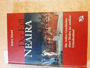 Bild des Verkufers fr Der Fall Neaira : die wahre Geschichte einer Hetre im antiken Griechenland zum Verkauf von Gebrauchtbcherlogistik  H.J. Lauterbach