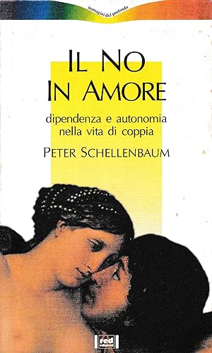 Il no in amore : dipendenza e autonomia nella vita di coppia