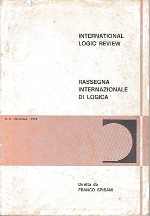 International Logic Review. Rassegna internazionale di logica. N. 8 - Dicebre 1973