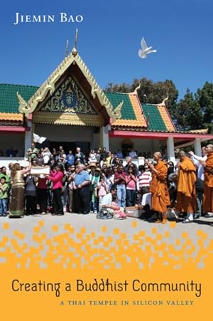 Image du vendeur pour Creating a Buddhist Community : A Thai Temple in Silicon Valley mis en vente par GreatBookPricesUK