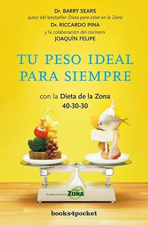 Seller image for Tu peso ideal para siempre con la dieta de la zona 40-30-30 for sale by Imosver