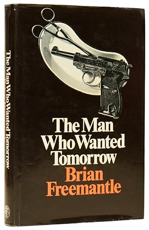 Seller image for The Man Who Wanted Tomorrow for sale by Adrian Harrington Ltd, PBFA, ABA, ILAB