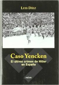 Seller image for Caso yencken el ultimo crimen de hitler en espaa for sale by Imosver