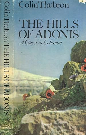 Imagen del vendedor de The hills of adonis A quest in Lebanon a la venta por Biblioteca di Babele