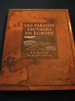 Bild des Verkufers fr Les paradis sauvages en europe zum Verkauf von Ammareal