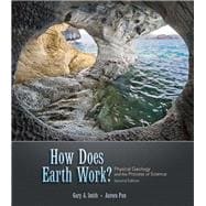 Seller image for How Does Earth Work? Physical Geology and the Process of Science for sale by eCampus