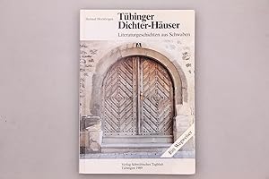 Bild des Verkufers fr TBINGER DICHTER-HUSER. Literaturgeschichten aus Schwaben ein Wegweiser zum Verkauf von INFINIBU KG