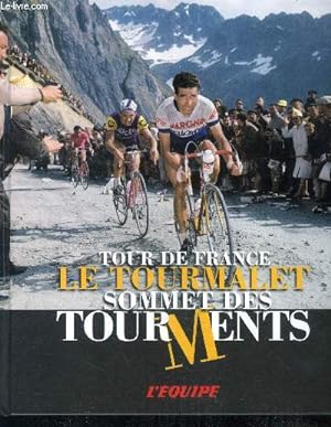Bild des Verkufers fr Tour de France Le Tourmalet sommet des tourments zum Verkauf von Le-Livre
