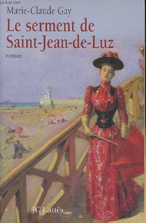 Immagine del venditore per Le serment de Saint-Jean-de-Luz venduto da Le-Livre