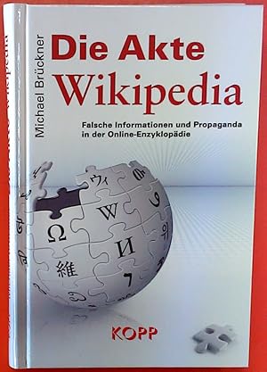 Bild des Verkufers fr Die Akte Wikipedia - Falsche Informationen und Propaganda in der Online-Enzyklopdie. 1. Auflage. zum Verkauf von biblion2