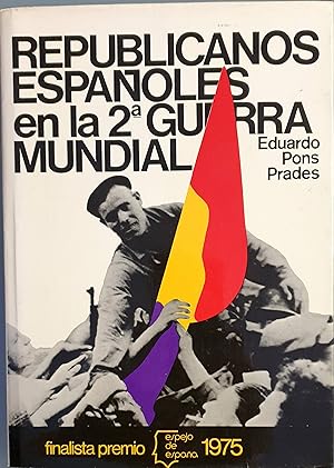 Imagen del vendedor de Republicanos españoles en la 2ª Guerra Mundial a la venta por Los libros del Abuelo