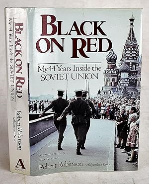 Black on Red: My 44 Years Inside the Soviet Union