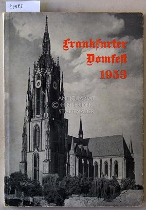 Imagen del vendedor de Frankfurter Domfest 1953. Festschrift zur Wiederherstellung des Frankfurter Domes. a la venta por Antiquariat hinter der Stadtmauer