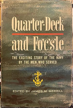 Quarter-deck and fo'c's'le; the exciting story of the Navy.