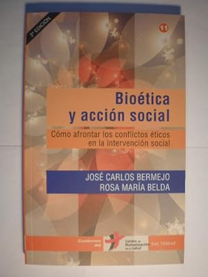 Bioética y acción social. Cómo afrontar los conflictos éticos en la intervención social