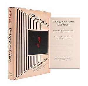 Seller image for Underground Notes. Introduction by Vladimir Maximov. Translated by Maria Mihajlove Ivusic and Christopher W. Ivusic for sale by James Cummins Bookseller, ABAA
