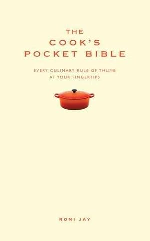 Bild des Verkufers fr The Cook's Pocket Bible: Every Culinary Rule of Thumb at Your Fingertips (Pocket Bibles) zum Verkauf von WeBuyBooks
