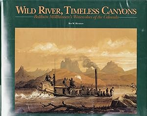 Wild River, Timeless Canyon: Balduin Mollhausen's Watercolors of the Colorado