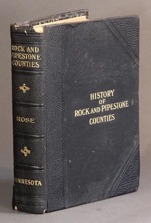 An illustrated history of the counties of Rock and Pipestone Minnesota