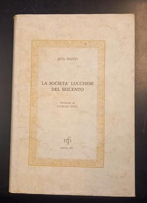 Bild des Verkufers fr LA SOCIETA' LUCCHESE DEL SEICENTO. zum Verkauf von studio bibliografico pera s.a.s.