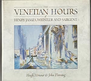 The Venetian Hours of Henry James, Whistler, and Sargent