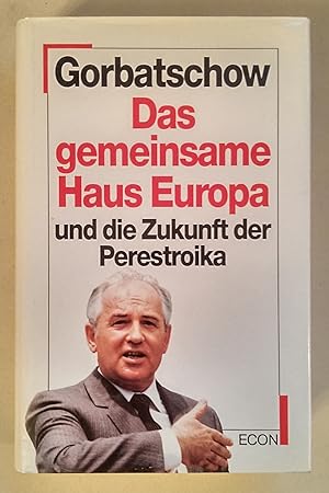Bild des Verkufers fr Das gemeinsame Haus Europa und die Zukunft der Deutschen. zum Verkauf von Antiquariat Buecher-Boerse.com - Ulrich Maier