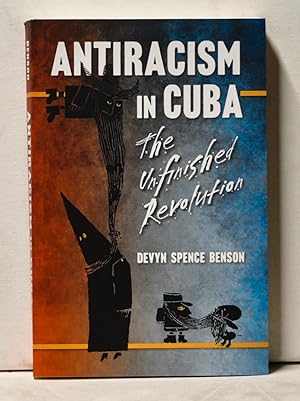 Antiracism in Cuba: The Unfinished Revolution