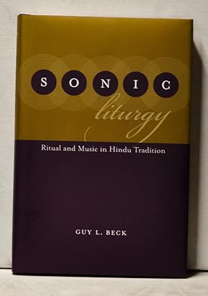 Seller image for Sonic Liturgy: Ritual and Music in Hindu Tradition for sale by Cat's Cradle Books