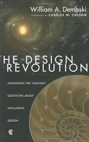 Seller image for The Design Revolution: Answering the Toughest Questions About Intelligent Design for sale by Brockett Designs