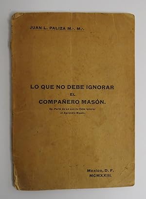 Imagen del vendedor de Lo Que No Debe Ignorar El Compaero Mason. 2 Parte De Lo Que No Debe Ignorar El Aprendiz Mason a la venta por Librera Urbe