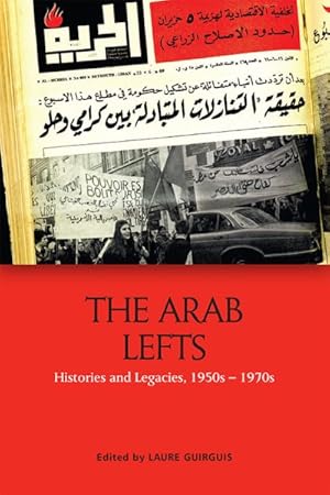 Image du vendeur pour Arab Lefts : Histories and Legacies, 1950s-1970s mis en vente par GreatBookPrices